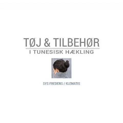 Bog: Tøj & tilbehør i tunesisk hækling